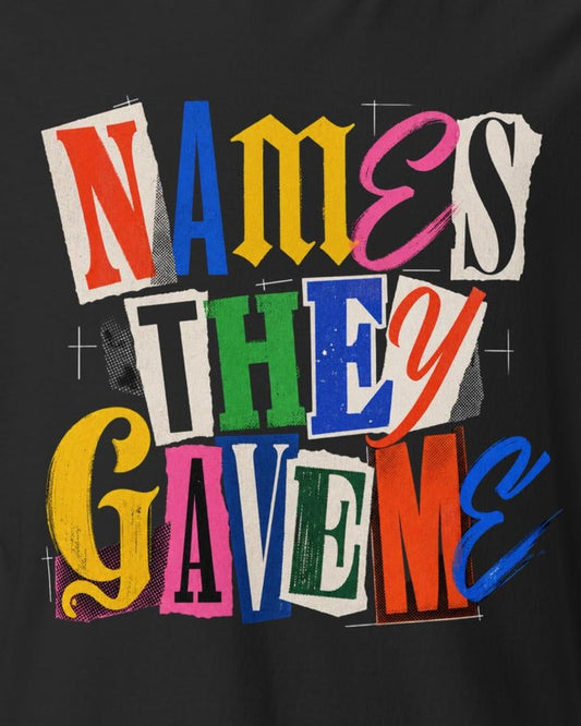 Names They Gave Me Tee, print detail