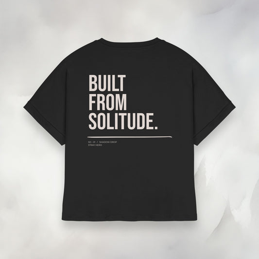 Built From Solitude Women's Tee