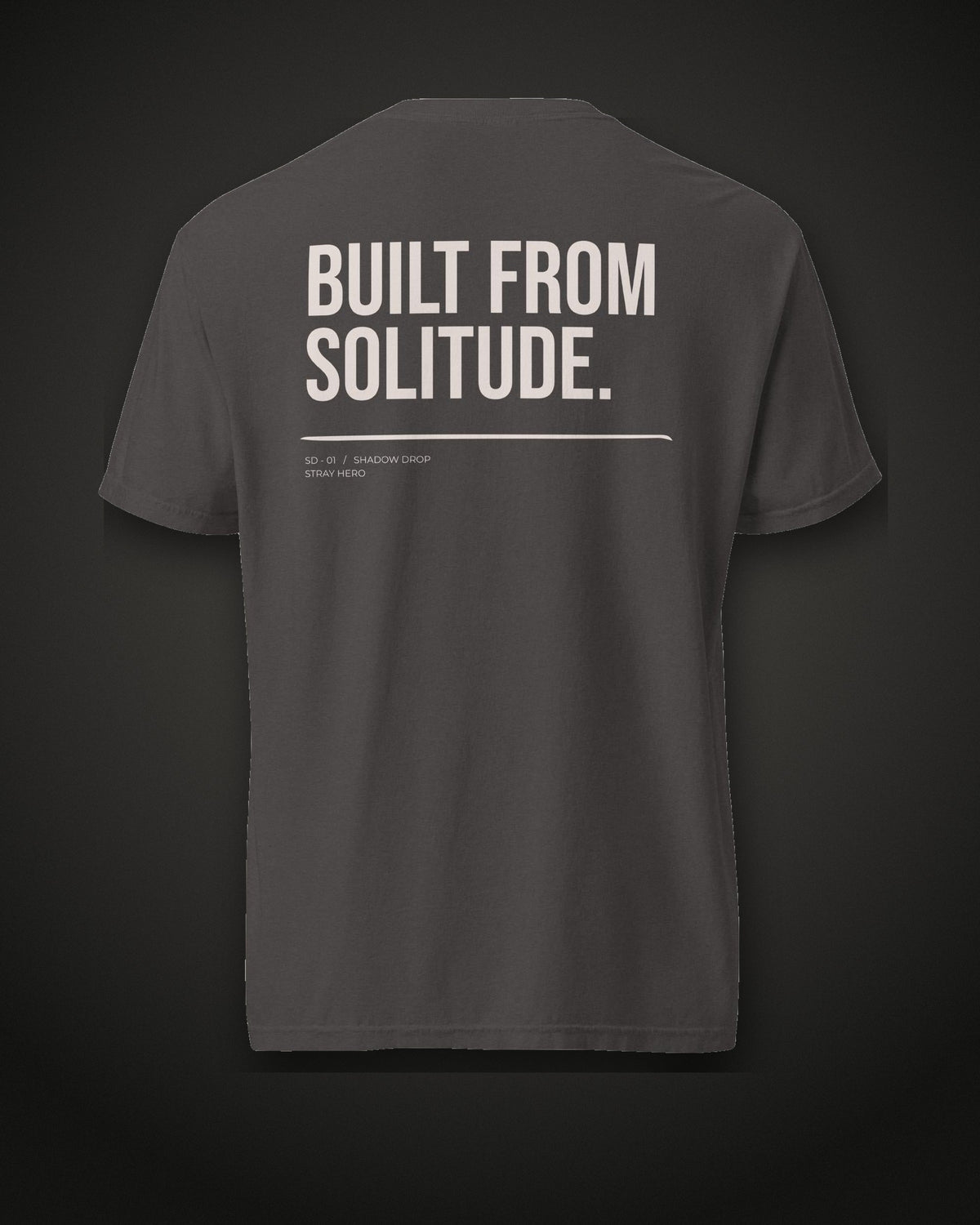 Built From Solitude Tee Typography, back print, graphite
