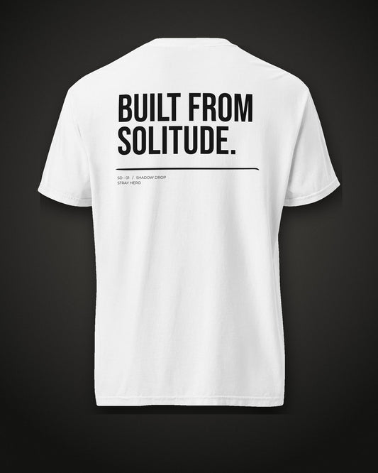 Built From Solitude Tee White, back print
