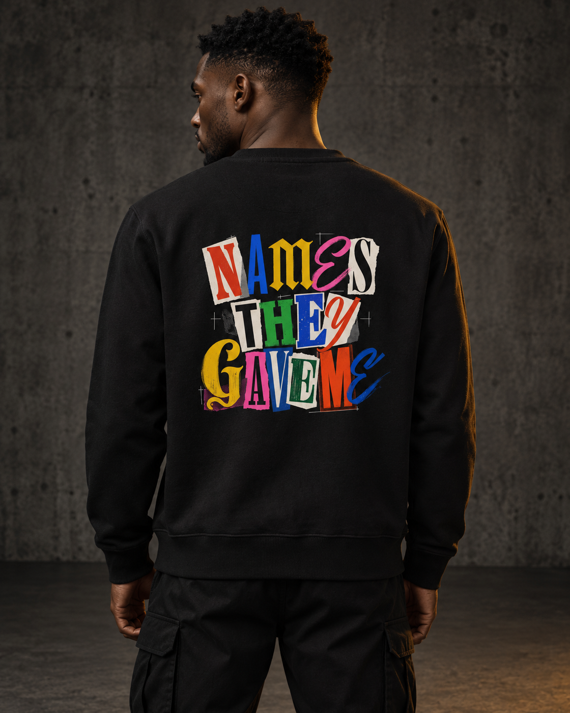 Names They Gave Me Sweatshirt, worn, back print, black — AI-generated visual