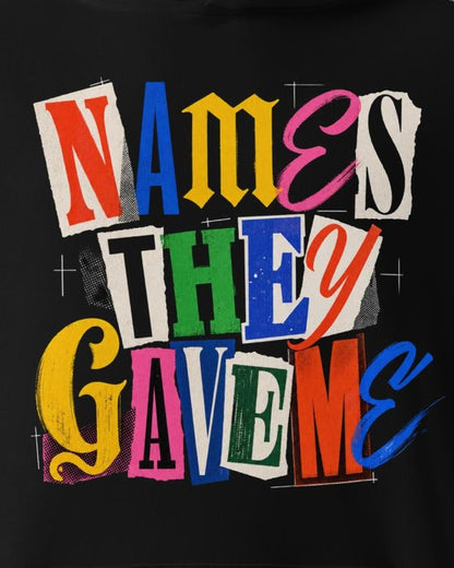 Names They Gave Me Hoodie, print detail