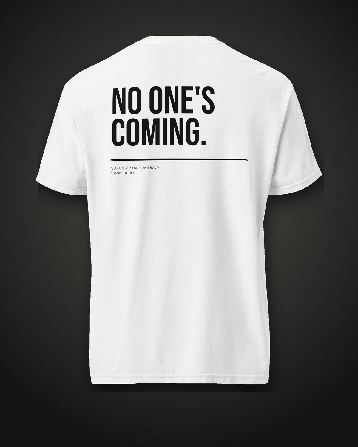 No One's Coming Tee White, back print