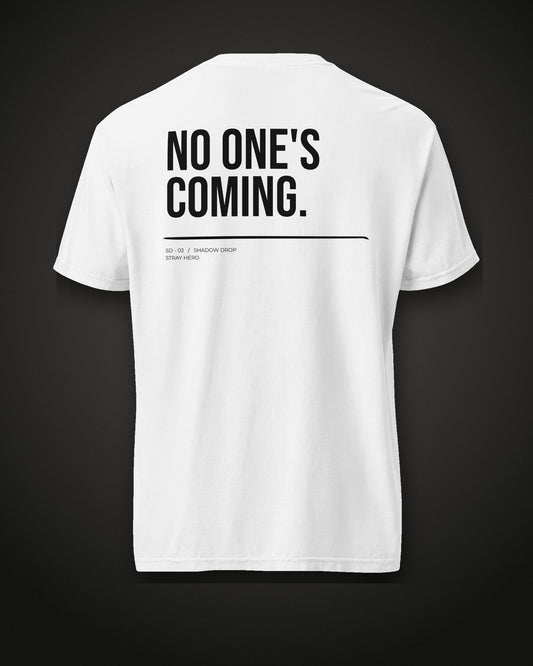 No One's Coming Tee White, back print
