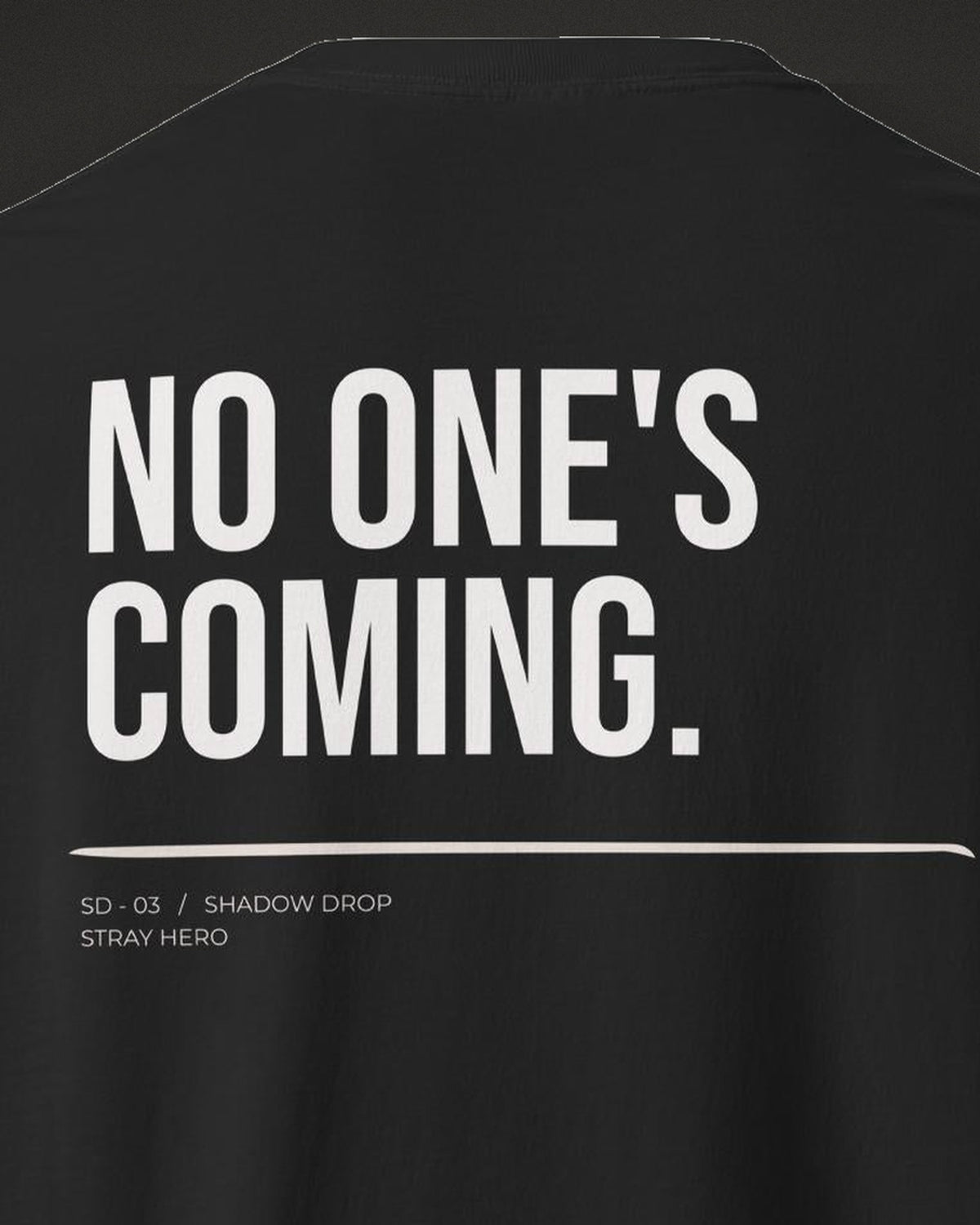 No One's Coming Tee Typography, print detail