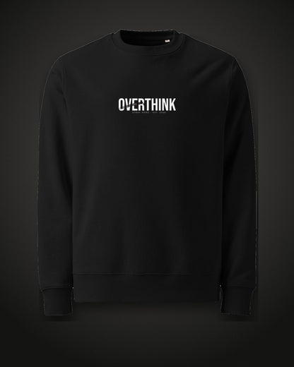 Overthink Sweatshirt