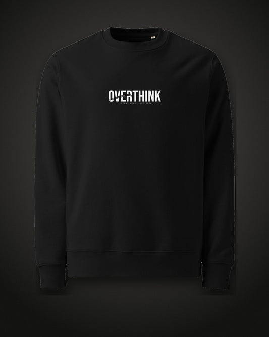 Overthink Sweatshirt