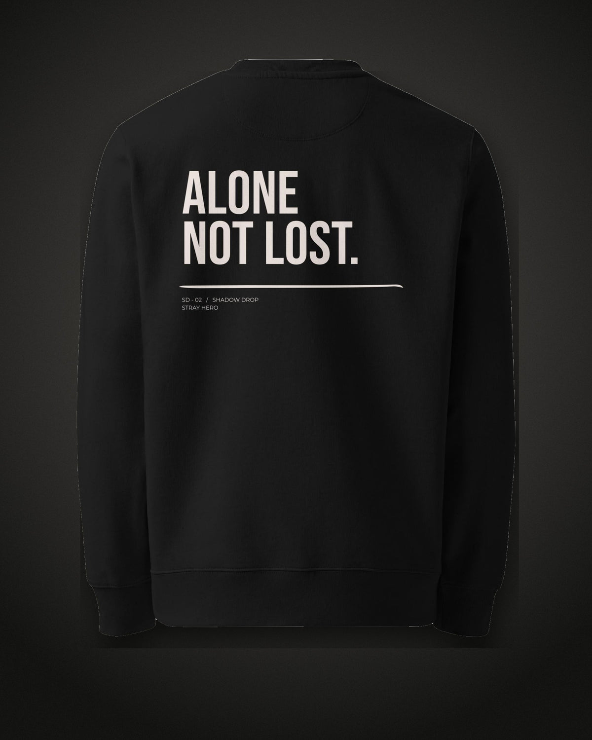 Alone Not Lost Sweatshirt, back print